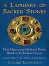 A Lapidary of Sacred Stones Their Magical and Medicinal Powers Based on the Earliest Sources by Claude Lecouteux eBook